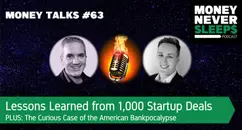 211: Money Talks: Lessons Learned from 1,000 Startup Deals | The American Bankpocalypse