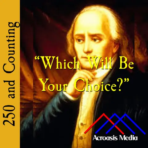 “Which Will Be Your Choice?”–January 22, 1776