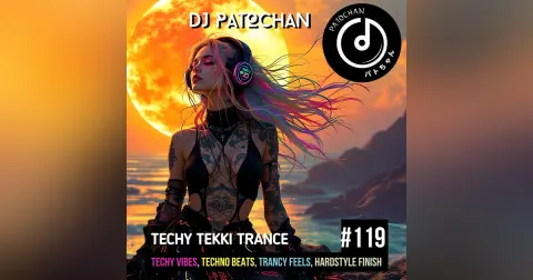 Techy Tekki Trance and Techno Episode 119