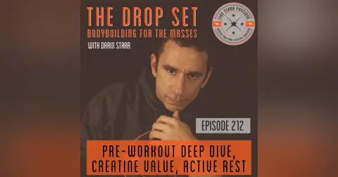 212 – Pre-Workout Deep Dive, Creatine Value, Active Rest