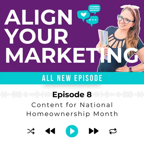 Episode 8 | Content for National Homeownership Month