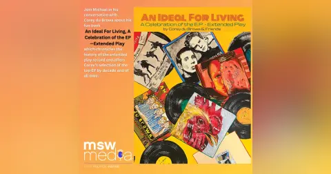 An Ideal For Living- A Celebration of the EP (Extended Play) BOOK – by Corey du Browa & friends