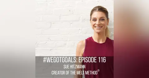 Sue Hitzmann Creator of the Melt Method on Following Intuition to Achieve Big Goals