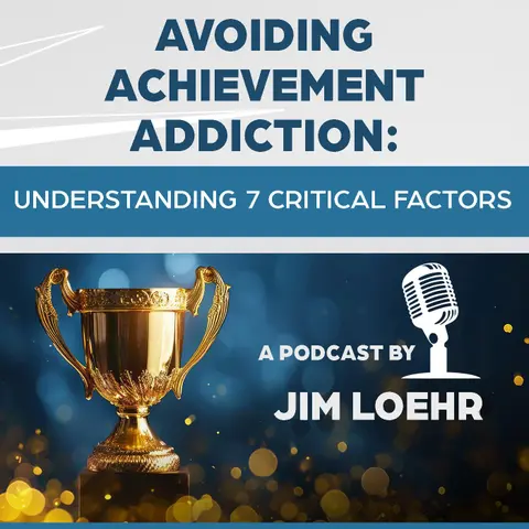 Avoiding Achievement Addiction: Understanding 7 Critical factors