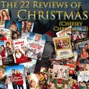 e139. The 22 Reviews of Christmas (Cheesey Christmas 2)