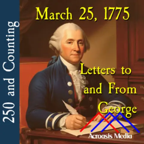 March 25, 1775: Letters to and From George