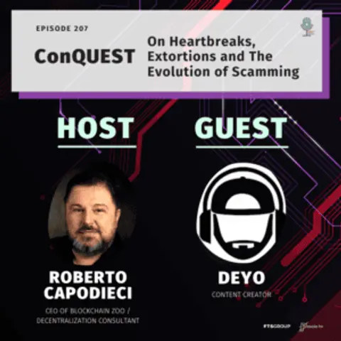 Episode 207: ConQuest – On Heartbreaks, Extortions and The Evolution of Scamming