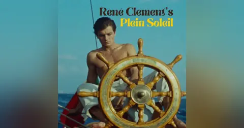 Episode 79: “A Creeping Tom,” or René Clement’s Plein Soleil