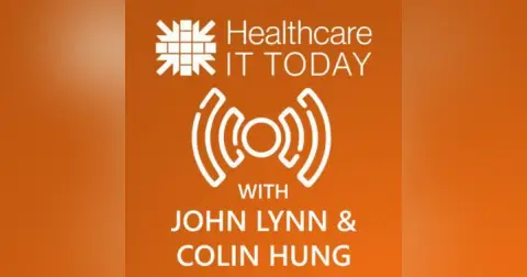 Healthcare IT Over Under - Healthcare IT Today Podcast Episode 204