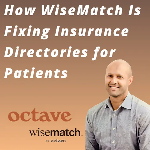 Octave - How WiseMatch Is Fixing Insurance Directories for Patients