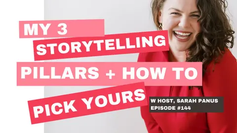 My 3 Storytelling Pillars & How to Pick Yours, episode 144