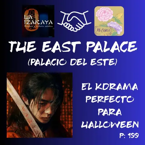 The East Palace/ El palacio del Este : el kdrama perfecto para Halloween