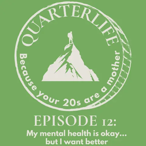 Flusterclux Quarterlife: My Mental Health is Okay… But I Want Better