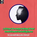Three Steps To Improve Emotional Intelligence