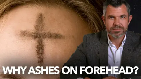 1181: Why do Catholics put Ashes on Forehead for Lent? Dr. Taylor Marshall