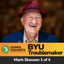 Cleon Skousen’s Nephew: Surprising Story of BYU Troublemaker (Mark Skousen 1 of 4)