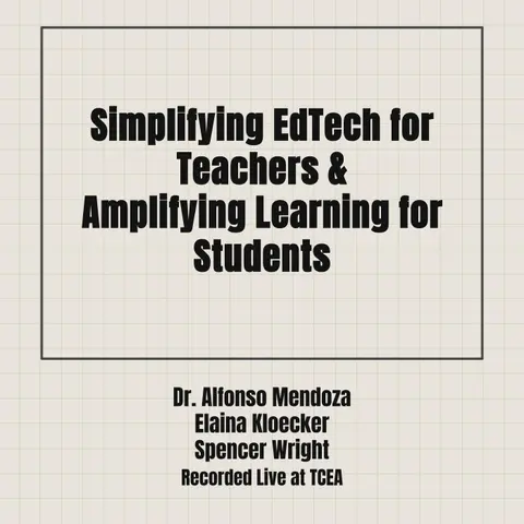 Bonus TCEA Episode: Simplifying EdTech for Teachers &  Amplifying Learning for Students