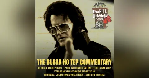 #294 "Blue Suede Booze" | Bubba Ho-Tep Commentary