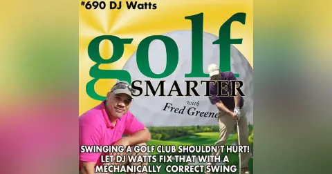 Swinging a Golf Club Shouldn’t Hurt! DJ Watts Can Fix That with His Mechanically Correct Swing
