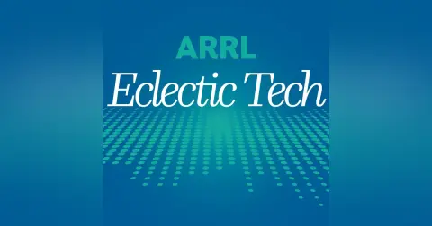 ARRL's Eclectic Tech - Episode 66