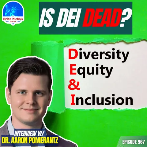 967: What Is DEI and Why Do People Hate It?