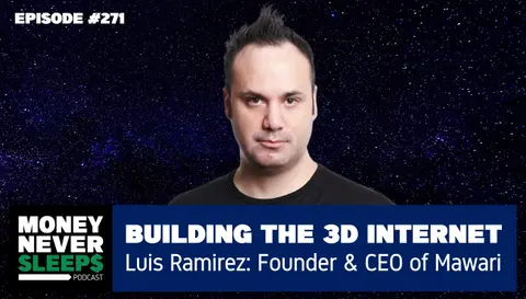 271: Luis Ramirez and Mawari | Building the 3D Internet