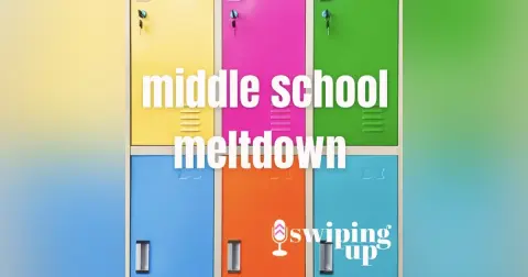 S3 Ep28: Middle School Meltdown