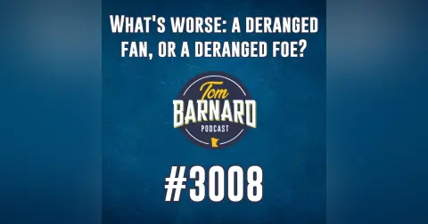 What's worse: a deranged fan, or a deranged foe? - #3008