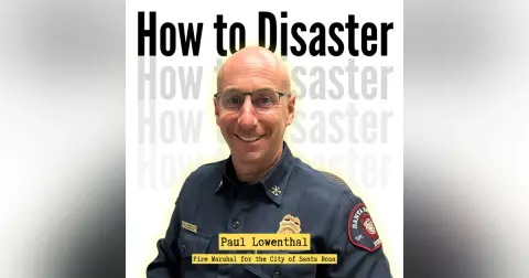 16. From Fire Survivor to Recovery Leader: Paul Lowenthal on the Lessons Communities Carry Forward