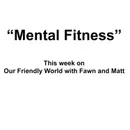 Mental Fitness for a New World