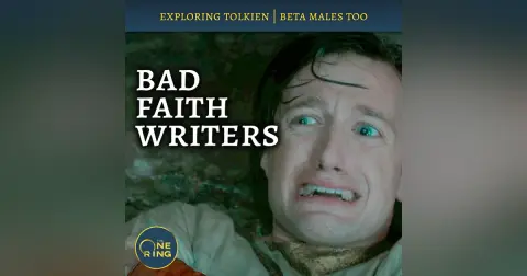 116. Hollywood Doesn’t Understand the Númenoreans’ Faith