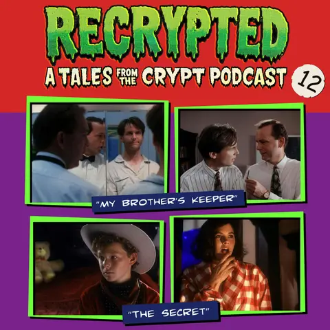 12. "My Brother's Keeper" • "The Secret" with Robert Turnbull