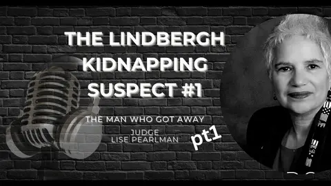 Judge Lise Pearlman pt1 🛩️ Lindbergh Kidnapping Suspect No 1