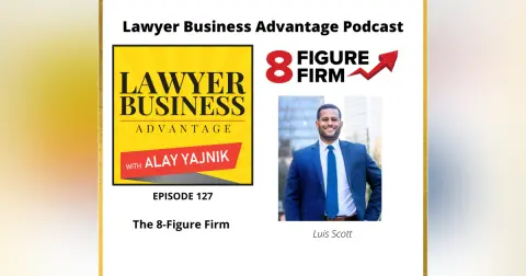 The 8-Figure Firm with Luis Scott