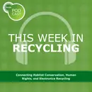 Connecting Habitat Conservation, Human Rights, and Electronics Recycling