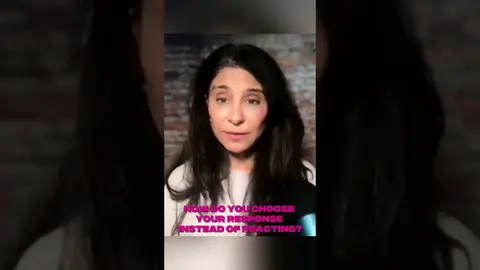 How to Choose Your Response, Not Your Reaction