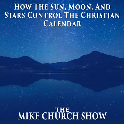 How The Sun, Moon, And Stars Control The Christian Calendar
