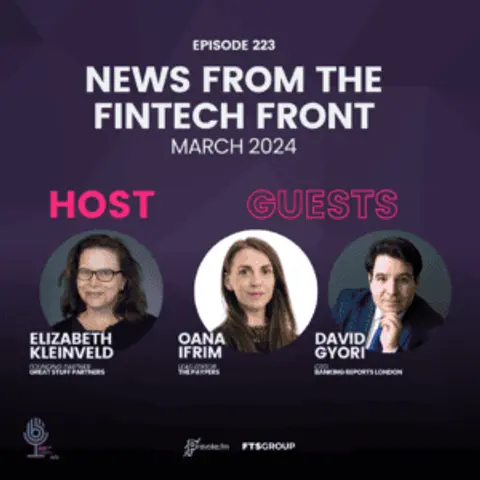 Episode 223: News From The Fintech Front (March 2024)