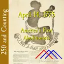 April 14, 1775: America’s First Abolitionists