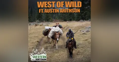 West of Wild with Austin Arithson