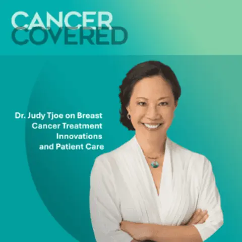 Dr. Judy Tjoe on Breast Cancer Treatment Innovations and Patient Care