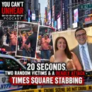 20 Seconds, Two Random Victims & a Deadly Attack - TIMES SQUARE STABBING