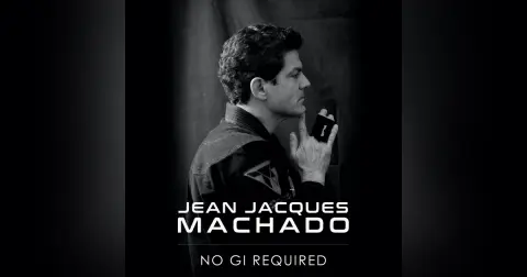 Jean Jacques Machado : No Gi Required