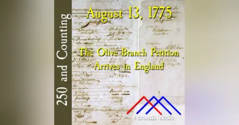 August 13, 1775: The Olive Branch Petition Arrives in England