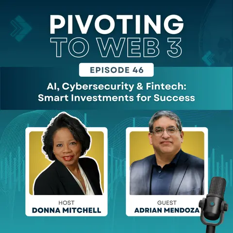 Mendoza Ventures: Investing in AI, Cybersecurity, and Fintech for Success with Adrian Mendoza and Donna Mitchell