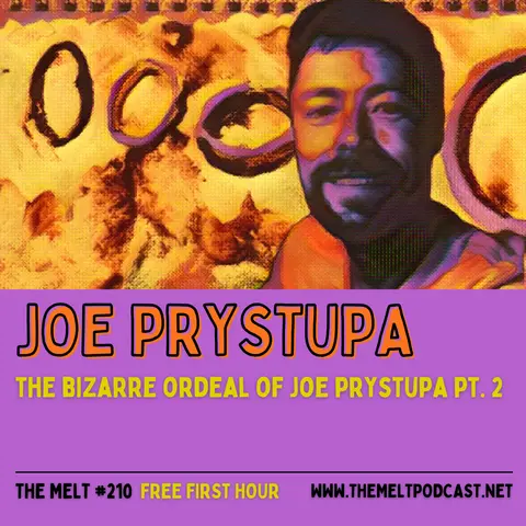 Joe Prystupa | The Bizarre Ordeal of Joe Prystupa Pt. 2 (FREE FIRST HOUR)