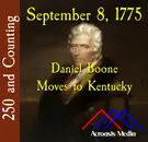 September 8, 1775: Daniel Boone Moves to Kentucky