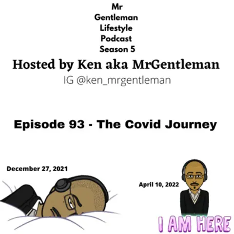 Episode 93 - The Covid Journey 4/10/2022