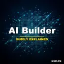 AI Builder - Simply Explained