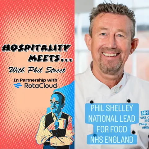 #226 - Hospitality Meets Phil Shelley - Hospitality in the NHS